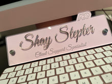 Load image into Gallery viewer, Desk plaque
